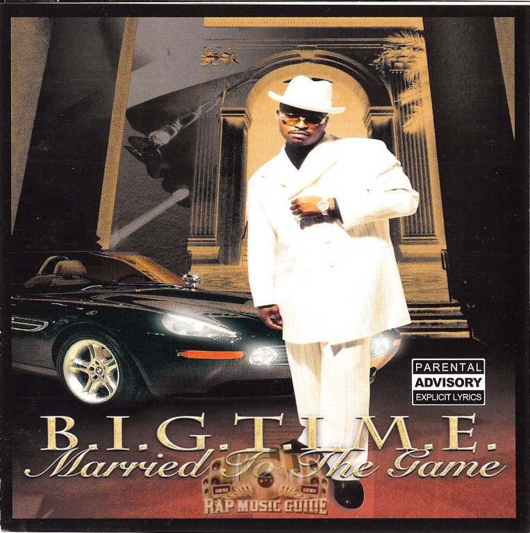 B.I.G.T.I.M.E. - Married To The Game: Re-Release. CD | Rap Music Guide